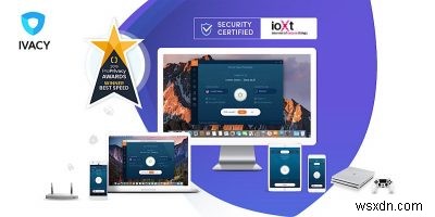 Ivacy VPN 리뷰: 글로벌 스트리밍, 클라우드 스토리지, 개인정보 보호까지 한 번에