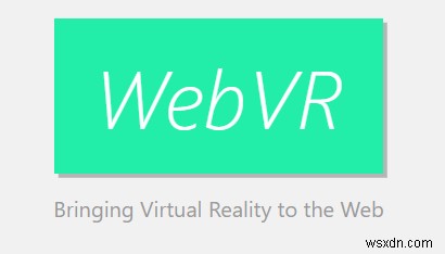 WebVR 완벽 정리: 브라우저에서 즐기는 가상현실의 모든 것