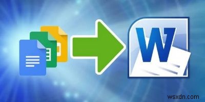 구글 문서(Google Docs)를 MS 워드로 변환하는 방법 (그리고 그 반대도)