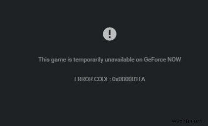 Nvidia GeForce Now 오류 코드 0x000001FA 해결 방법 총정리