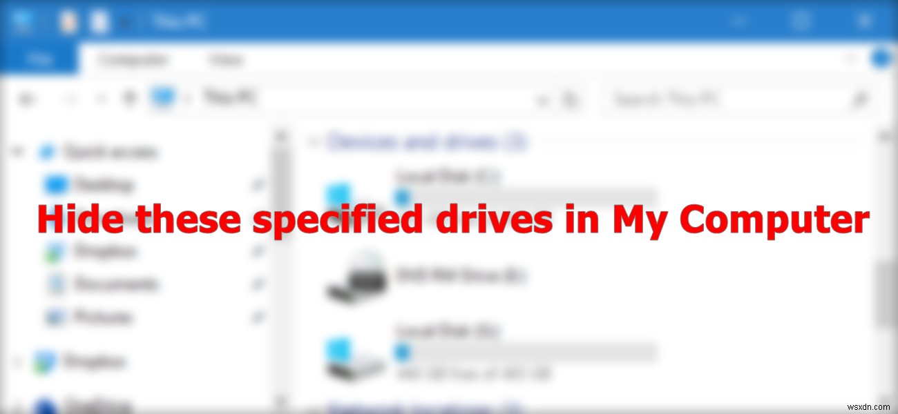 Windows 10 파일 탐색기에서 특정 드라이브를 숨기는 5가지 방법