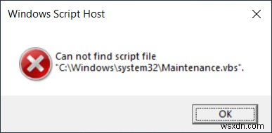 수정 방법: 스크립트 파일 C:\Windows\system32\Maintenance.vbs 를 찾을 수 없음 오류