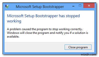[해결 방법]  Microsoft 설치 부트스트래퍼가 작동을 멈췄습니다  오류 수정하기
