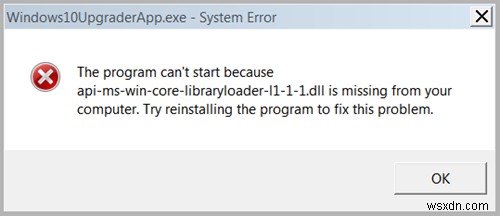 Windows 10 업그레이드 오류 수정: Api-ms-win-core-libraryloader-l1-1-1.dll 누락 문제 해결 방법