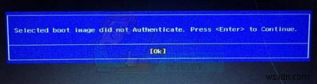 FIX: 선택한 부팅 이미지가 인증되지 않았습니다 오류 해결 방법