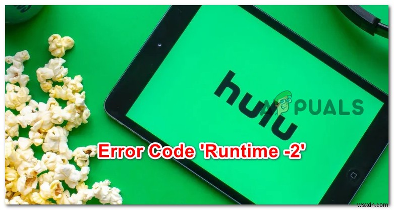 모든 기기에서 Hulu 런타임 오류 -2 해결하는 완벽 가이드