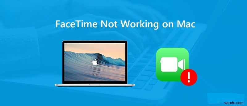 2022년 Mac에서 FaceTime이 작동하지 않을 때: 원인과 효과적인 해결 방법 총정리