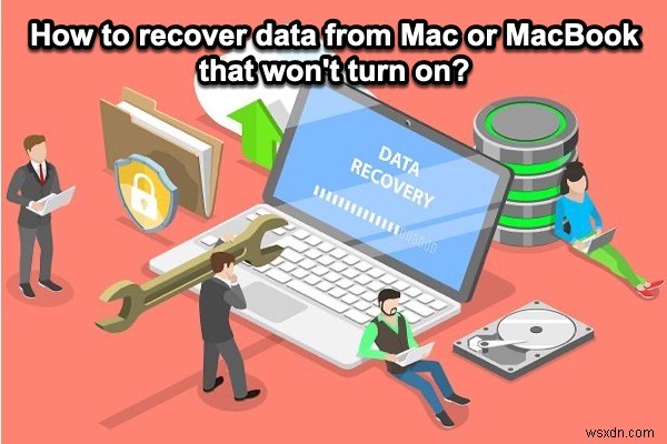 켜지지 않는 맥(Mac/MacBook)에서 데이터 복구하는 방법 5가지 완벽 가이드