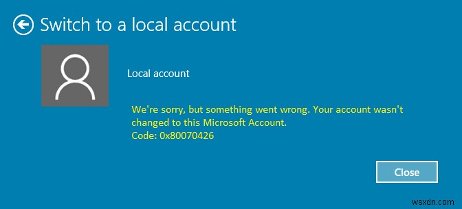 Windows 오류 0x80070426 계정이 이 Microsoft 계정으로 변경되지 않았습니다 해결 방법