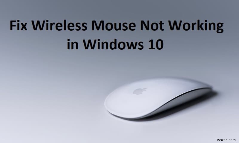 Windows 10에서 무선 마우스가 작동하지 않을 때 해결하는 7가지 방법