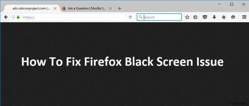 파이어폭스(Firefox) 검은 화면 문제 해결 방법 5가지