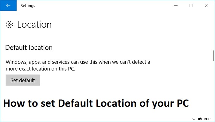 Windows 10에서 PC 기본 위치 설정 및 변경하는 방법