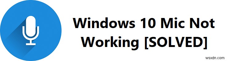 Windows 10 마이크 작동 안 됨 문제, 단계별 해결 방법 총정리