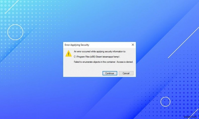 Windows 10 컨테이너의 개체를 열거하지 못했습니다 오류, 4가지 방법으로 완벽히 해결하기