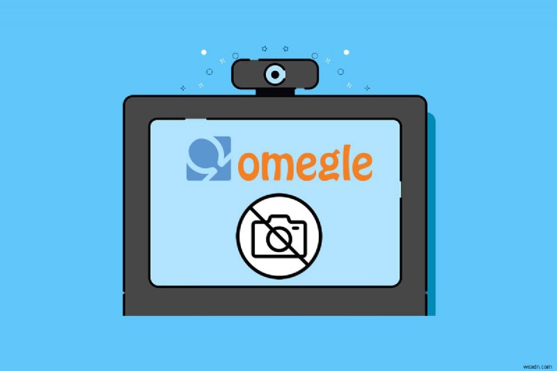 Omegle 카메라 작동 안 됨 오류, 10가지 방법으로 완벽히 해결하기