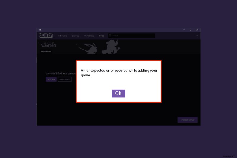 Twitch 앱이 WOW 게임 및 애드온을 인식하지 못하는 문제 해결 방법