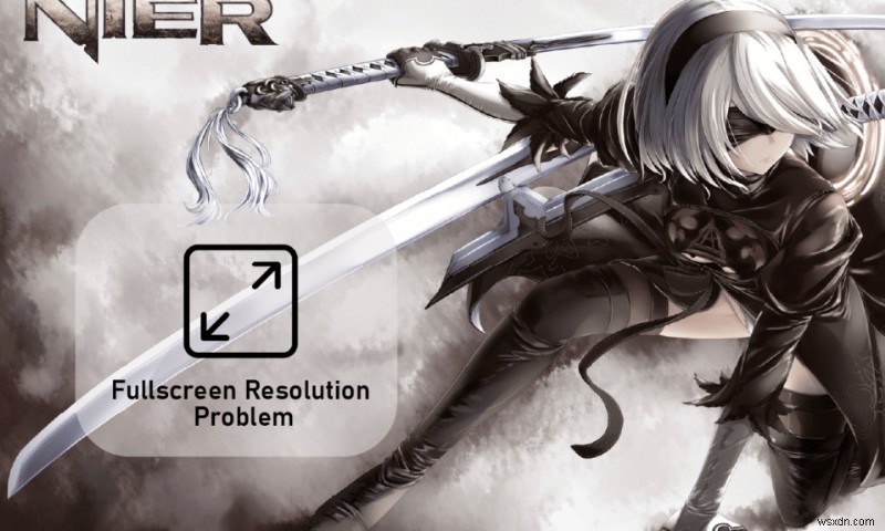 니어 오토마타(NieR Automata) 전체 화면 해상도 문제 해결 방법 총정리