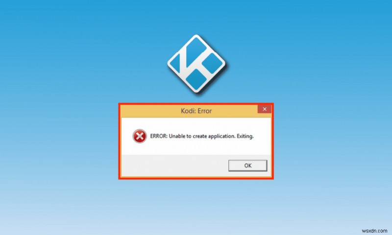 Kodi  응용 프로그램을 만들 수 없어 종료합니다  오류 해결 방법 7가지