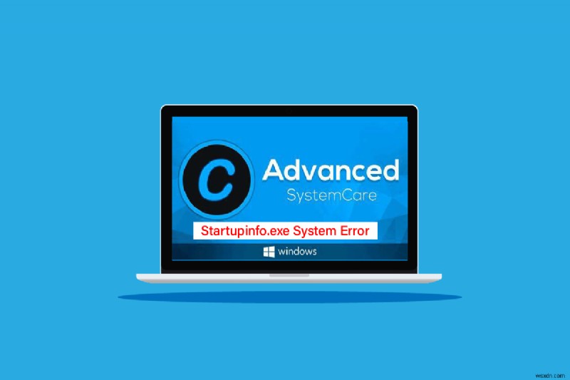Windows 10에서 Startupinfo.exe 시스템 오류 수정하는 방법