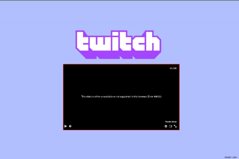 Twitch 오류 #4000 해결 방법 9가지 총정리