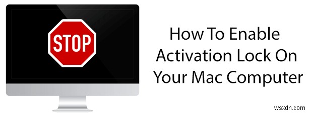 Mac에서 활성화 잠금(Activation Lock) 켜는 방법 – 도난과 분실로부터 내 Mac 보호하기