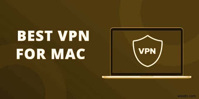 맥(Mac) 사용자를 위한 최고의 무료 VPN 서비스 3가지