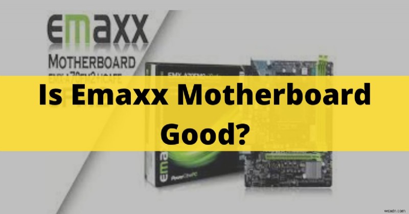 Emaxx 메인보드 완벽 가이드: 전문가 리뷰와 게이밍 성능 총정리