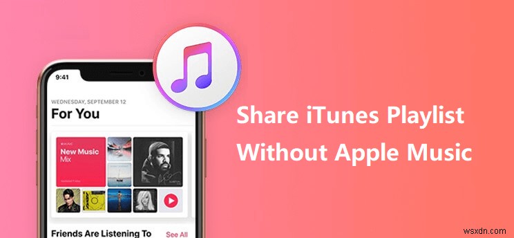 Apple Music 구독 없이 iPhone과 iPad 간 iTunes 재생 목록 공유하는 4가지 방법