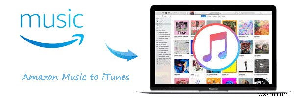 Amazon Music을 iTunes로 옮기는 방법, 누구나 따라 할 수 있는 2가지 방법