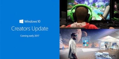 Windows 10 Creators Update에 대해 알아야 할 모든 것