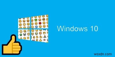 Windows 10에서 이모티콘을 사용하는 방법