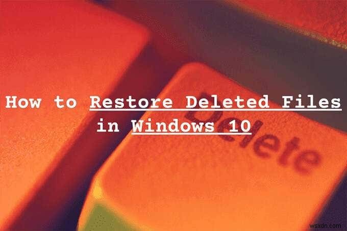 Windows 10에서 삭제된 파일을 복원하는 방법