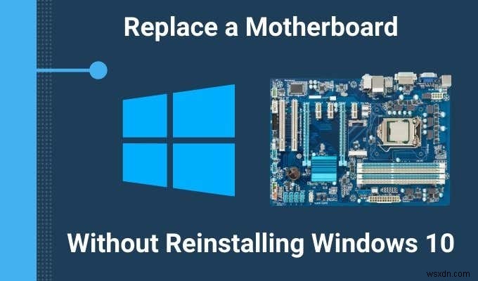 Windows 10을 다시 설치하지 않고 마더보드를 교체하는 방법