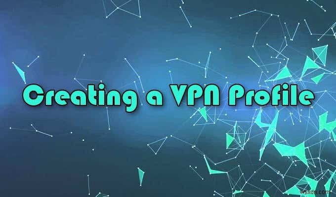 Windows 10 기본 제공 VPN 서비스를 설정하는 방법