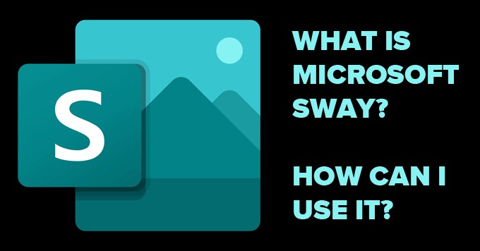 Microsoft Sway란 무엇이며 사용 방법