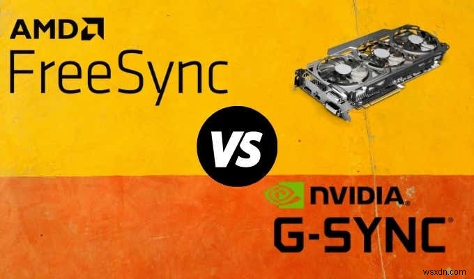 FreeSync 대 G-Sync:디스플레이 기술 설명