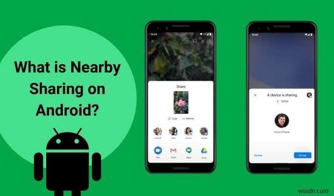 Android에서 Nearby Sharing이란 무엇입니까?