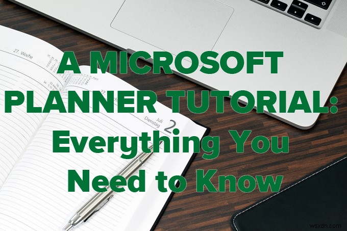 Microsoft Planner 자습서:알아야 할 모든 것