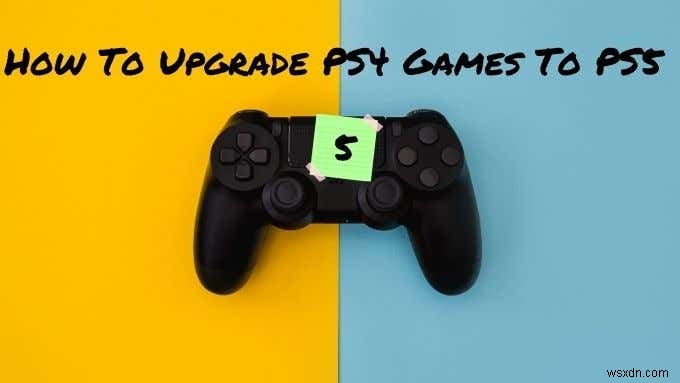 PS4 게임을 PS5로 업그레이드하는 방법