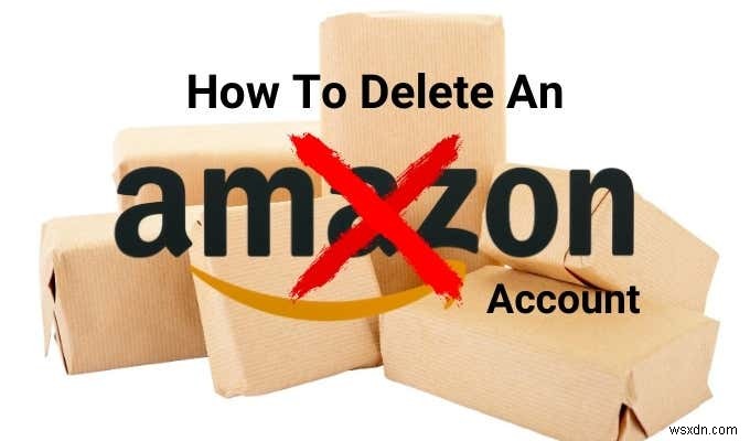 Amazon 계정 삭제 방법