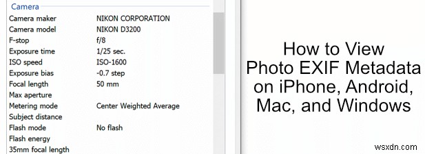 iPhone, Android, Mac 및 Windows에서 사진 EXIF ​​메타데이터 보기