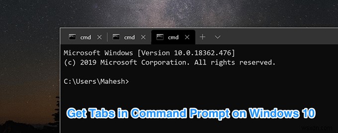 Windows 10에서 탭 명령 프롬프트를 사용하는 방법