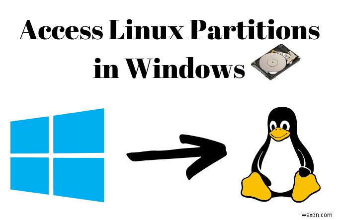 Windows에서 Linux 파티션에 액세스하는 방법 