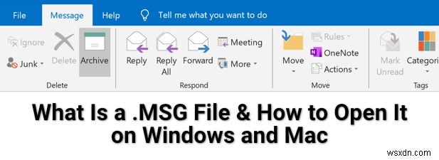 .MSG 파일이란 무엇이며 Windows 및 Mac에서 여는 방법 