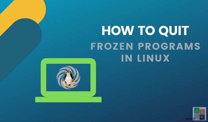 Linux에서 고정된 프로그램을 종료하는 방법 