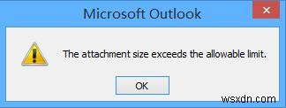 Outlook에서 첨부 파일 크기 제한을 늘리는 방법은 무엇입니까? 