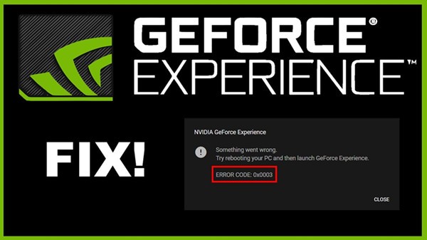 수정됨:Windows 10, 8, 7에서 GeForce Experience 오류 코드 0x0003 