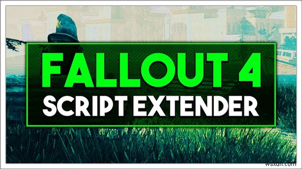 해결됨:Fallout 4 스크립트 익스텐더가 작동하지 않음 