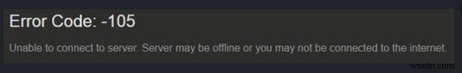Steam 오류 코드 105:서버에 연결할 수 없음 