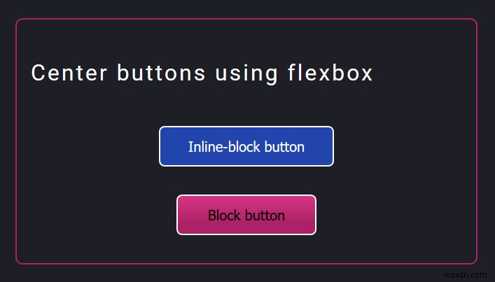 HTML 및 CSS로 버튼을 가운데에 맞추는 방법 
